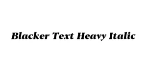 Blacker Text Heavy Italic Font