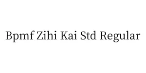 Bpmf Zihi Kai Std Regular Font