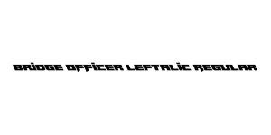Bridge OFFicer Leftalic Regular Font