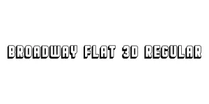 Broadway Flat 3D Regular Font