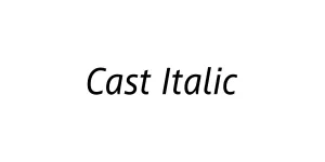Cast Italic Font