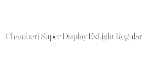 Chamberi Super Display ExLight Regular Font