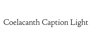 Coelacanth Caption Light Font