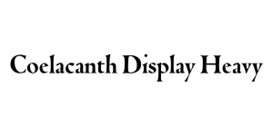 Coelacanth Display Heavy Font
