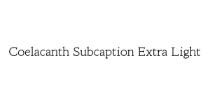 Coelacanth Subcaption Extra Light Font