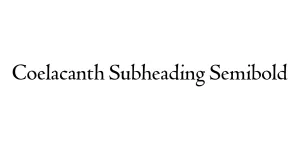 Coelacanth Subheading Semibold Font