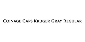 Coinage Caps Kruger Gray Regular Font
