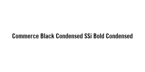 Commerce Black Condensed SSi Bold Condensed Font