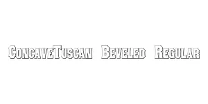 ConcaveTuscan Beveled Regular Font