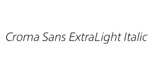 Croma Sans ExtraLight Italic Font