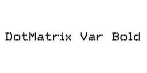 DotMatrix Var Bold Font
