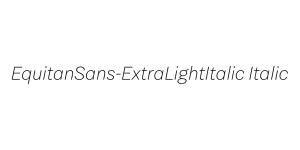 EquitanSans-ExtraLightItalic Italic Font