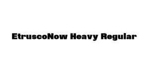 EtruscoNow Heavy Regular Font