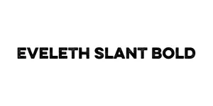 Eveleth Slant Bold Font
