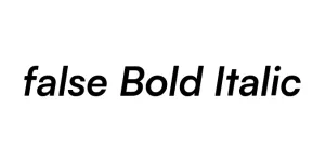 false Bold Italic Font