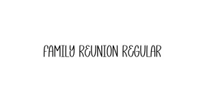Family Reunion Regular Font