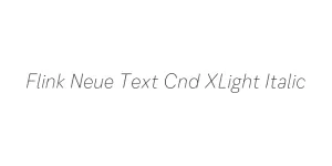 Flink Neue Text Cnd XLight Italic Font