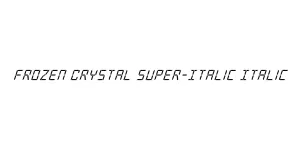 Frozen Crystal Super-Italic Italic Font