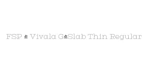 FSP - Vivala G-Slab Thin Regular Font