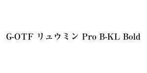 G-OTF リュウミン Pro B-KL Bold Font