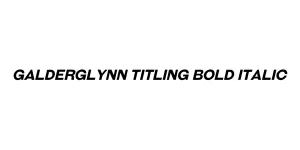 Galderglynn Titling Bold Italic Font