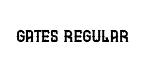 GATES Regular Font