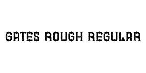 GATES Rough Regular Font
