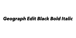 Geograph Edit Black Bold Italic Font