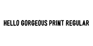 Hello Gorgeous Print Regular Font