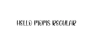 Hello Moms Regular Font