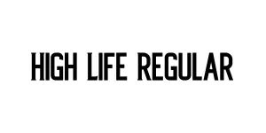 High Life Regular Font