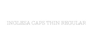 Inglesa Caps Thin Regular Font