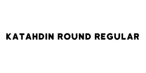 Katahdin Round Regular Font