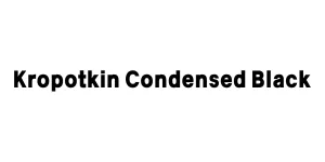 Kropotkin Condensed Black Font