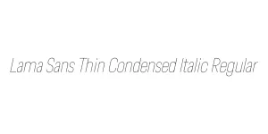 Lama Sans Thin Condensed Italic Regular Font