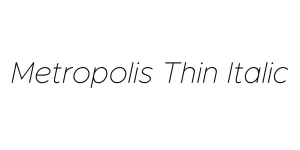 Metropolis Thin Italic Font