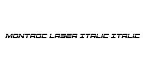 Montroc Laser Italic Italic Font