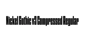 Nickel Gothic v3 Compressed Regular Font