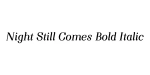 Night Still Comes Bold Italic Font