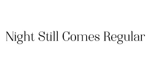 Night Still Comes Regular Font