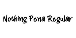Nothing Pena Regular Font