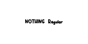 NOTHING Regular Font