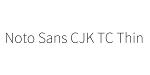 Noto Sans CJK TC Thin Font
