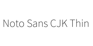 Noto Sans CJK Thin Font