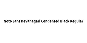 Noto Sans Devanagari Condensed Black Regular Font