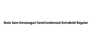 Noto Sans Devanagari SemiCondensed ExtraBold Regular Font