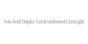 Noto Serif Display ExtraCondensed ExtraLight Font