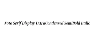 Noto Serif Display ExtraCondensed SemiBold Italic Font