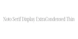 Noto Serif Display ExtraCondensed Thin Font