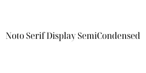 Noto Serif Display SemiCondensed Font